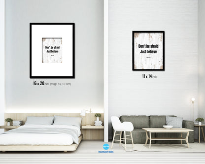 Don't be afraid just believe, Mark 5:36 Quote Wood Framed Print Home Decor Wall Art Gifts