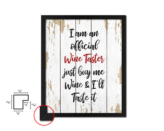 I am an official wine taster Quote Wood Framed Print Wall Decor Art Gifts