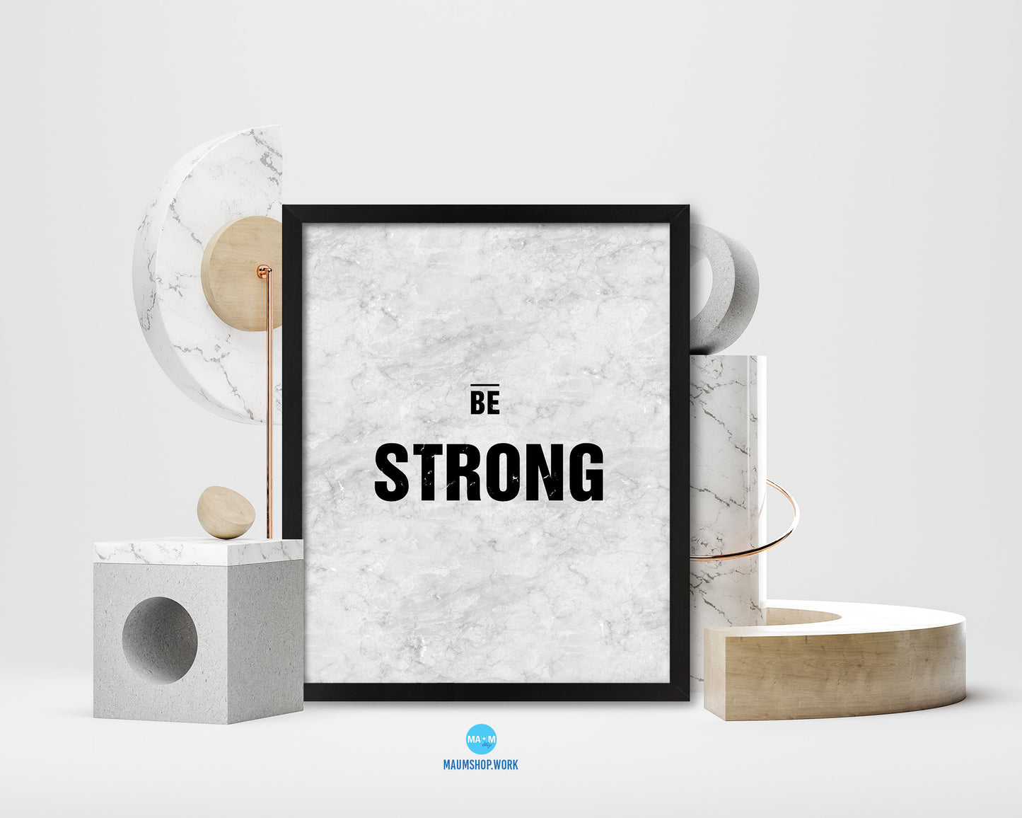 Be Strong Inspirational Quote Framed Print Wall Art Decor Gifts