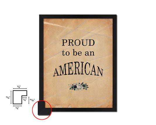 Proud to be an American Quote Paper Artwork Framed Print Wall Decor Art
