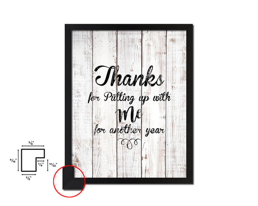 Thanks for putting up with me White Wash Quote Framed Print Wall Decor Art