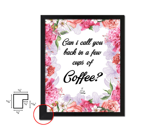 Can I call you back in a few cups of coffee Quote Framed Artwork Print Wall Decor Art Gifts