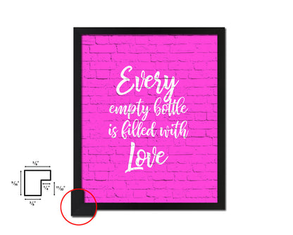 Every empty bottle Is filled with love Quotes Framed Print Home Decor Wall Art Gifts