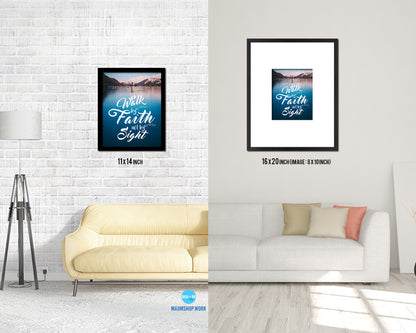 Walk by faith not by sight Quote Framed Print Wall Decor Art Gifts