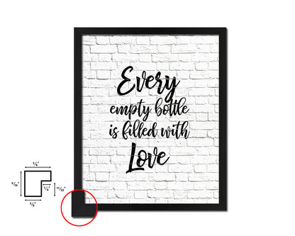 Every empty bottle Is filled with love Quote Framed Artwork Print Wall Decor Art Gifts