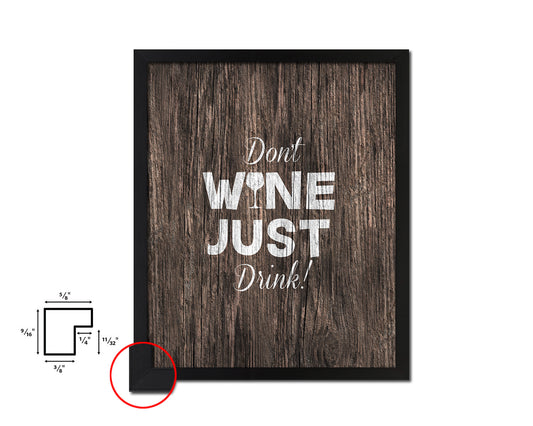 Don't wine just drink Quote Wood Framed Print Wall Decor Art Gifts