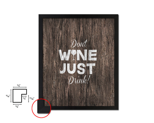 Don't wine just drink Quote Wood Framed Print Wall Decor Art Gifts