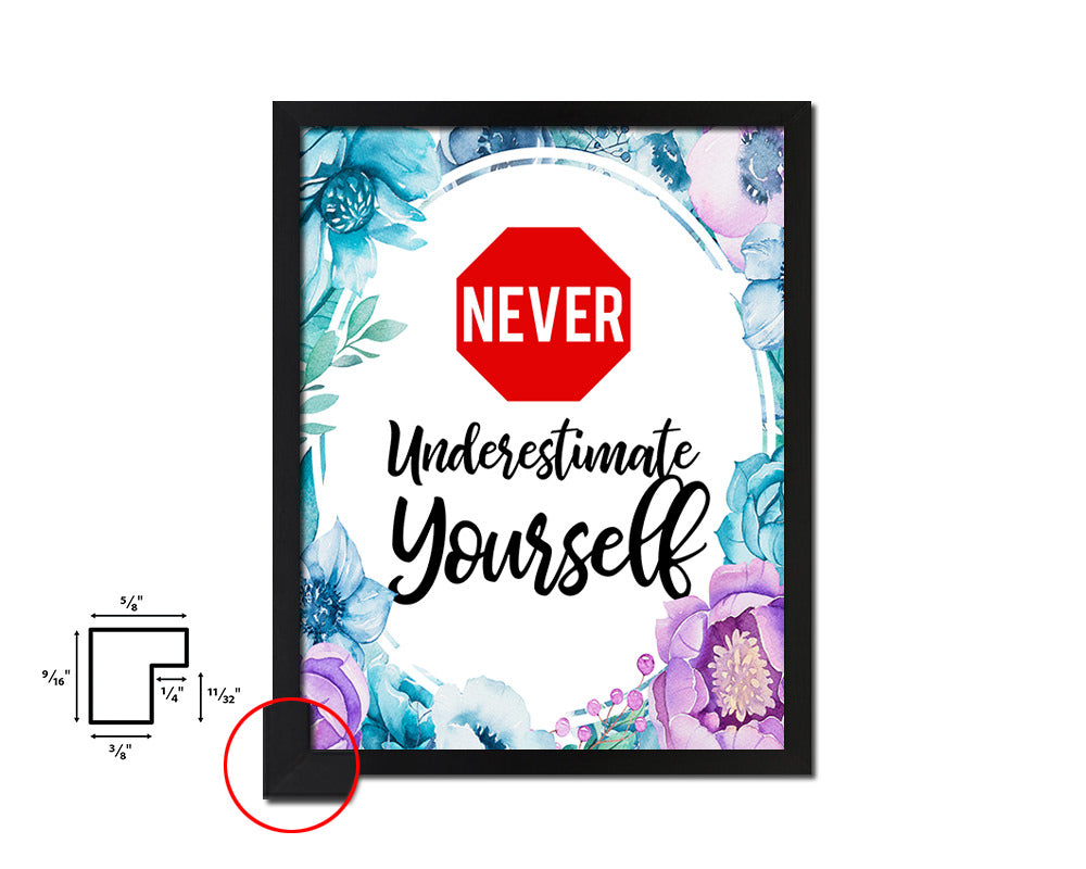 Never under estimate yourself Quote Boho Flower Framed Print Wall Decor Art