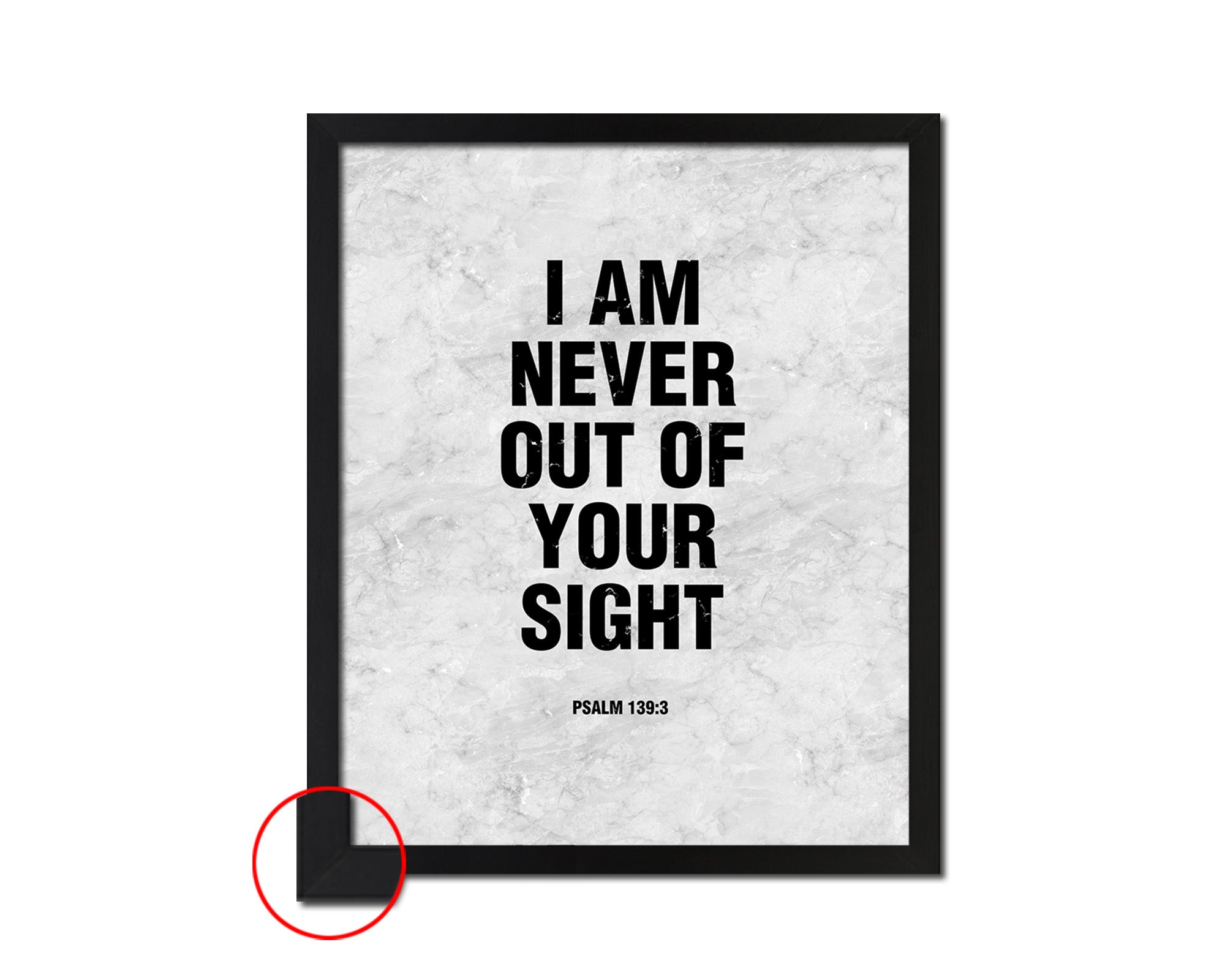 I am never out of your sight, Psalm 139:3 Bible Scripture Verse Framed Print Wall Art Decor Gifts