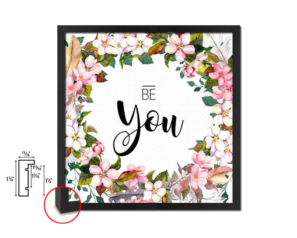 Be You Quote Framed Print Home Decor Wall Art Gifts