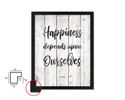 Happiness depends upon ourselves White Wash Quote Framed Print Wall Decor Art