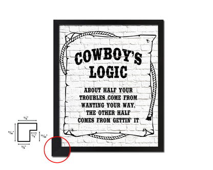 Cowboy's logic about half your troubles Quote Framed Artwork Print Home Decor Wall Art Gifts