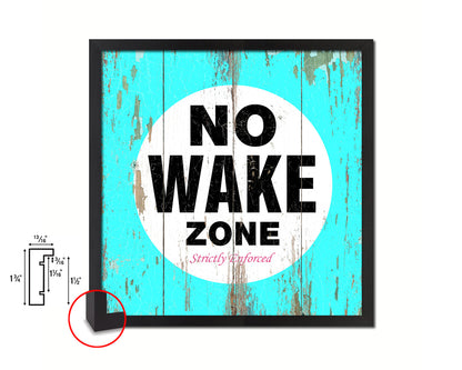No Wake Zone Shabby Chic Sign Wood Framed Art Paper Print Wall Decor Gifts