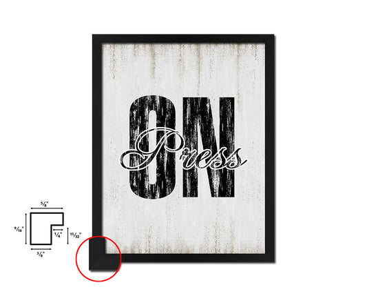 Press On Quote Wood Framed Print Wall Decor Art