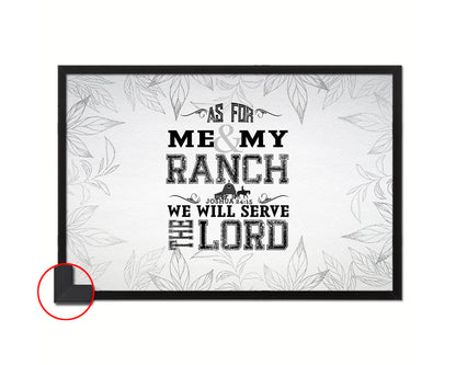 As for me & my ranch, we will serve the Lord Bible Verse Scripture Framed Print Art