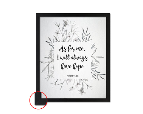 As for me, I will always have hope, Psalm 71:14 Bible Verse Scripture Frame Print