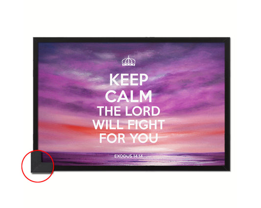 Keep calm the Lord will fight for you, Exodus 14:14 Bible Verse Scripture Framed Art
