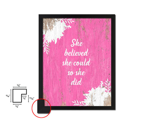 She believed she could so she did Quote Saying Framed Print Home Decor Wall Art Gifts