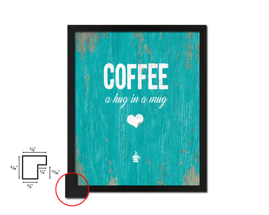 Coffee a hug in a mug Quotes Framed Print Home Decor Wall Art Gifts