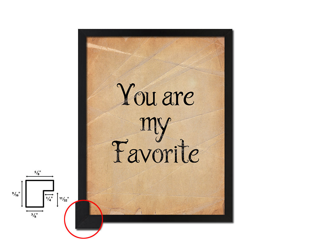 You are my favourite Quote Paper Artwork Framed Print Wall Decor Art