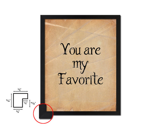 You are my favourite Quote Paper Artwork Framed Print Wall Decor Art