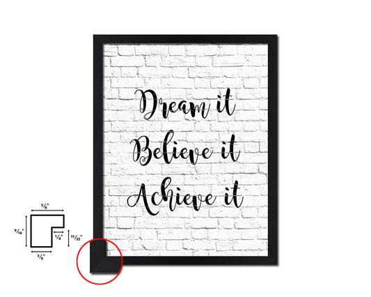 Dream it Believe it Achieve it Quote Framed Print Home Decor Wall Art Gifts