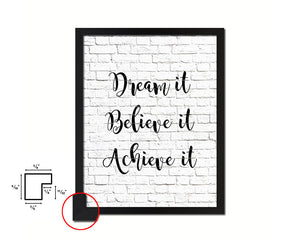 Dream it Believe it Achieve it Quote Framed Print Home Decor Wall Art Gifts