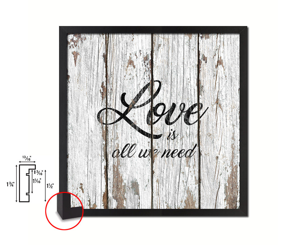 Love is all we need Quote Framed Print Home Decor Wall Art Gifts