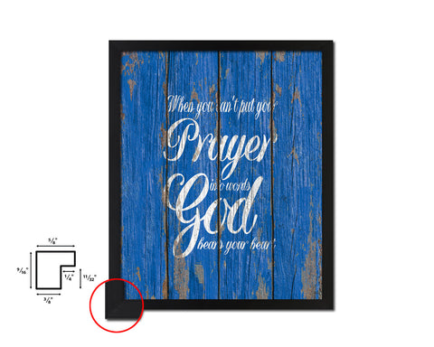 When you can't put your prayer into words, God hears Quote Framed Print Home Decor Wall Art Gifts