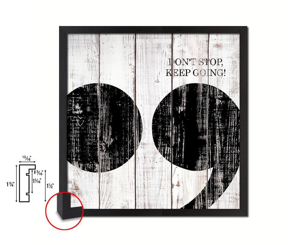 Don't stop keep going Punctuation Symbol Framed Print Home Decor Wall Art Gifts