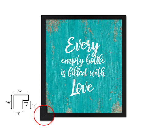 Every empty bottle Is filled with love Quotes Framed Print Home Decor Wall Art Gifts