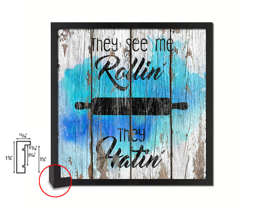 They see me rolling' they hatin Quote Framed Print Home Decor Wall Art Gifts