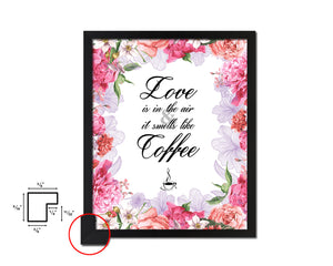 Love is in the air and it smells like coffee Quote Framed Artwork Print Wall Decor Art Gifts