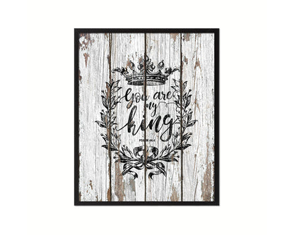You are my king, Psalm 44:4 Quote Framed Print Home Decor Wall Art Gifts