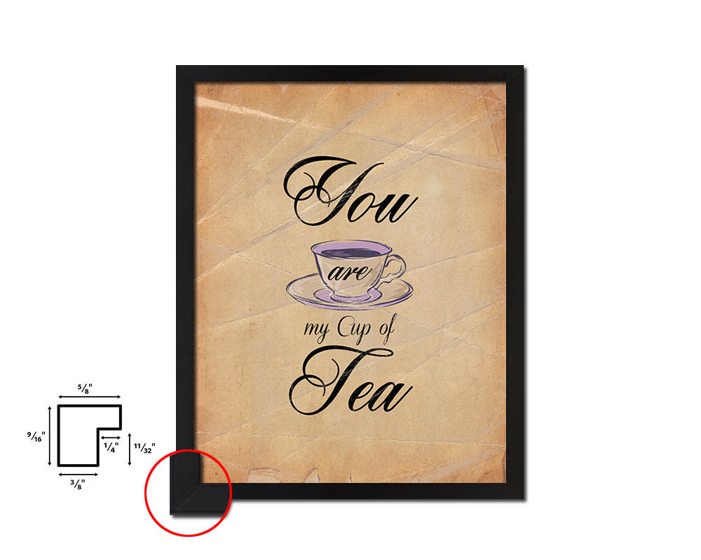 you are my cup of tea Quote Paper Artwork Framed Print Wall Decor Art