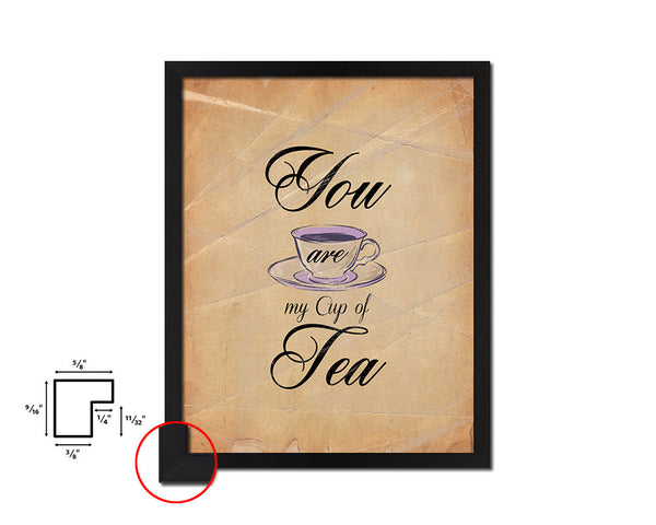 you are my cup of tea Quote Paper Artwork Framed Print Wall Decor Art