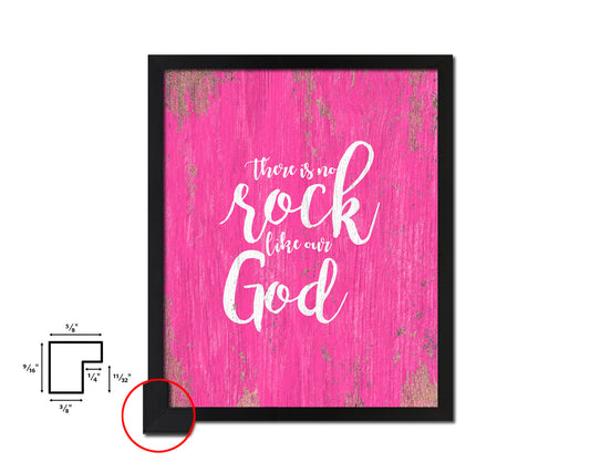 There is no rock like our God Quote Framed Print Home Decor Wall Art Gifts