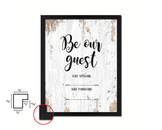 Be our guest Wifi network password Quote Framed Print Home Decor Wall Art Gifts