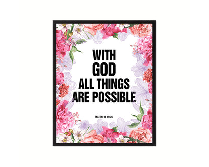 With God all things are possible, Matthew 19:26 Quote Framed Print Home Decor Wall Art Gifts