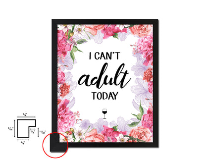 I can't adult today Quote Wood Framed Print Wall Decor Art Gifts