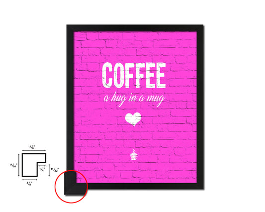Coffee a hug in a mug Quotes Framed Print Home Decor Wall Art Gifts