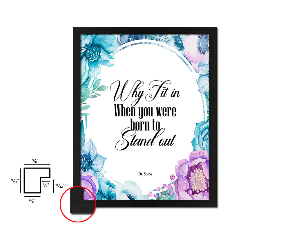 Why fit in when you were born, Dr Seuss Quote Boho Flower Framed Print Wall Decor Art