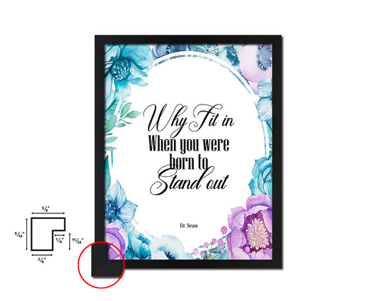 Why fit in when you were born, Dr Seuss Quote Boho Flower Framed Print Wall Decor Art