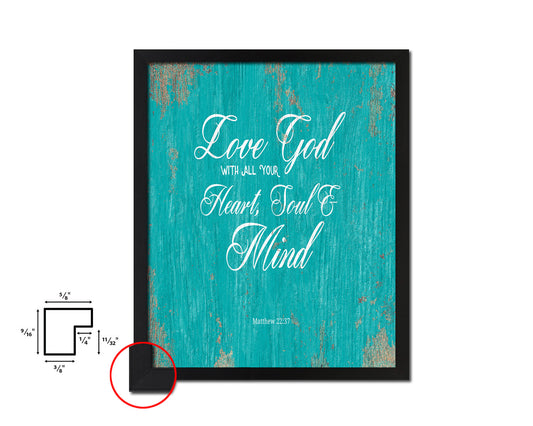 Love God with all your heart, Matthew 22:37 Quote Framed Print Home Decor Wall Art Gifts
