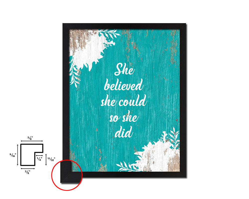 She believed she could so she did Quote Saying Framed Print Home Decor Wall Art Gifts