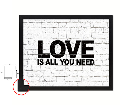 Love is all you need Quote Framed Print Home Decor Wall Art Gifts
