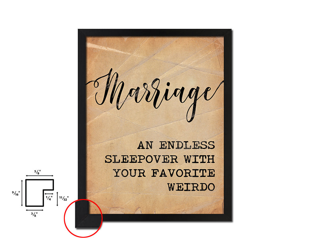 Marriage an endless sleepover Quote Paper Artwork Framed Print Wall Decor Art