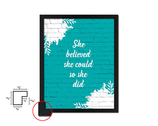 She believed she could so she did Quote Saying Framed Print Home Decor Wall Art Gifts