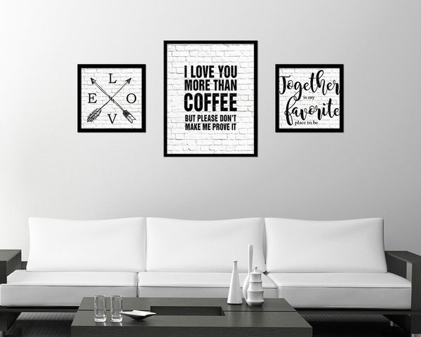 I love you more than coffee Quote Framed Artwork Print Wall Decor Art Gifts