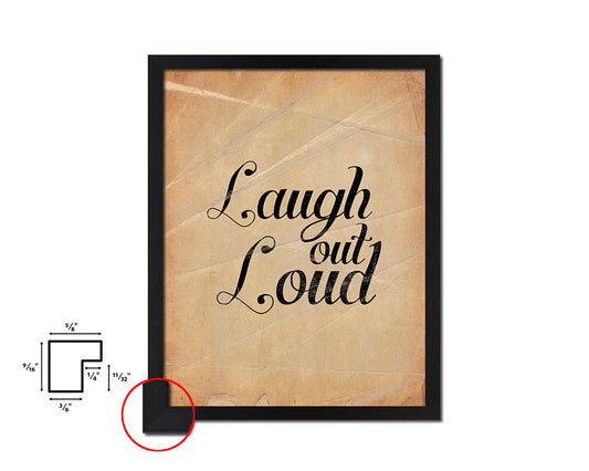 Laugh out loud Quote Paper Artwork Framed Print Wall Decor Art